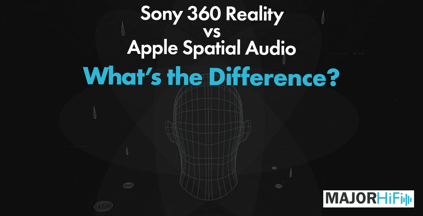 Sony 360 Reality Audio и Apple Spatial Audio — в чем разница?
